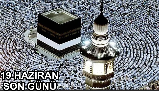 2027 HAC ÖN KAYIT İŞLEMLERİ İÇİN SON 2 GÜN 17.06.2026