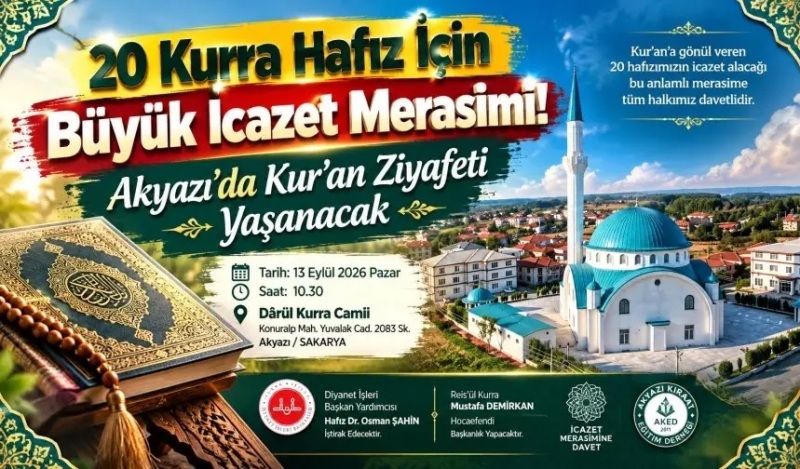 AKYAZI’DA 20 HAFIZ İÇİN İCAZET MERASİMİ  DÜZENLENECEK 10.09.2026